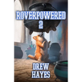 Roverpowered 2: Tales of an Aspiring Alchemist - Paperback