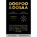Dogpoo & Dosaa: 67 Proven & Implementable Truths, Tactics & Hacks To Create Better Content, Promote Your Products, Grow Your Audience and Make More Sa - Paperback