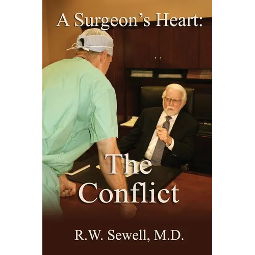 A Surgeon's Heart: The Conflict - Paperback