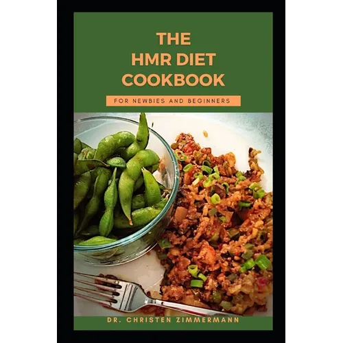 The Hmr Diet Cookbook for Newbies and Beginners - Paperback