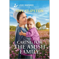 Caring for the Amish Family: An Uplifting Inspirational Romance - Paperback