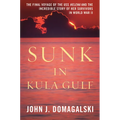 Sunk in Kula Gulf: The Final Voyage of the USS Helena and the Incredible Story of Her Survivors in World War II - Hardcover