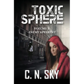 Toxic Sphere: Volume 3: Enemy Apparent - Paperback