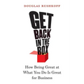 Get Back in the Box: How Being Great at What You Do Is Great for Business - Paperback