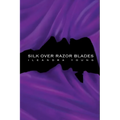 Silk Over Razor Blades - Paperback