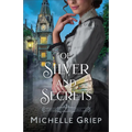Of Silver and Secrets - Hardcover