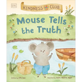 Kindness Club Mouse Tells the Truth: Join the Kindness Club as They Learn to Be Kind - Hardcover