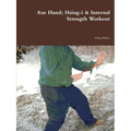Axe Hand; Hsing-i & Internal Strength Workout - Paperback