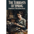 The Torrents of Spring - Hardcover