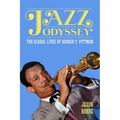 Jazz Odyssey: The Global Lives of Booker T. Pittman - Hardcover