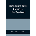 The Launch Boys' Cruise in the Deerfoot - Paperback