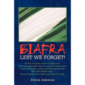 Biafra: Lest We Forget! - Paperback