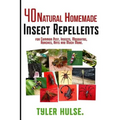 Homemade Repellents: 40 Natural Homemade Insect Repellents for Mosquitos, Ants, Flies, Roaches and Common Pests: insect repellent, natural - Paperback