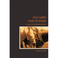 Old Men and Horses - Paperback