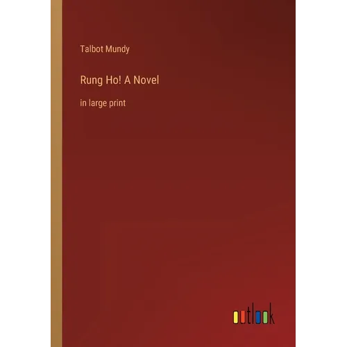 Rung Ho! A Novel: in large print - Paperback