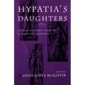 Hypatia's Daughters: 1500 Years of Women Philosophers - Paperback