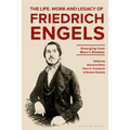 The Life, Work and Legacy of Friedrich Engels: Emerging from Marx's Shadow - Paperback
