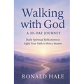 Walking With God: A 30-Day Journey - Paperback