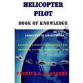 Helicopter Pilot book of Knowledge - Paperback