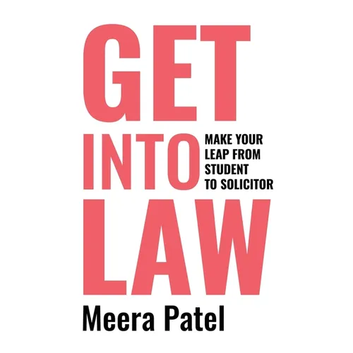 Get Into Law: Make Your Leap From Student To Solicitor - Paperback