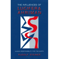 The Influences of Lucifer and Ahriman: Human Responsibility for the Earth (Cw 191, 193) - Paperback