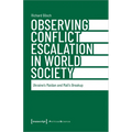 Observing Conflict Escalation in World Society: Ukraine's Maidan and Mali's Breakup - Paperback