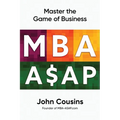 MBA ASAP: Master the Game of Business - Paperback