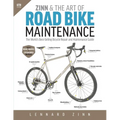 Zinn & the Art of Road Bike Maintenance: The World's Best-Selling Bicycle Repair and Maintenance Guide, 6th Edition - Paperback