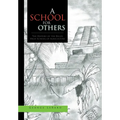 A School for Others: The History of the Belize High School of Agriculture - Hardcover
