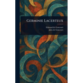 Germinie Lacerteux - Hardcover