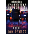 Already Guilty: A C.T. Ferguson Crime Novel - Paperback