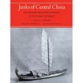 Junks of Central China: The Spencer Collection of Models at Texas A&M University - Paperback
