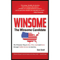 The Winsome Candidate: The Winsome Way to Walk, Run, Win and Serve through Public Service in America - Hardcover