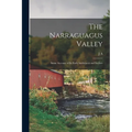 The Narraguagus Valley: Some Account of its Early Settlement and Settlers - Paperback