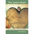 The Quiet Heart: A Foundational Guide to Inner Healing and Deliverance, Second Edition with Study Guide - Paperback
