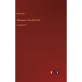Openings in the Old Trail: in large print - Hardcover