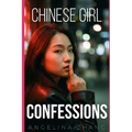 Chinese Girl Confessions: Sex and Love, Asian Style - Paperback
