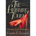 Finishing Touch: Becoming God's Masterpiece (a 365-Day Devotional) - Paperback