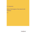 History of the Kingdom of God, Under tha Old Testament: Vol. 1 - Hardcover