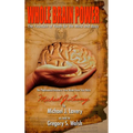 Whole Brain Power: The Fountain of Youth for the Mind and Body (HardCover Edition) - Hardcover