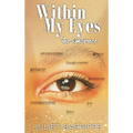 Within My Eyes: The Embrace - Hardcover
