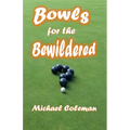 Bowls for the Bewildered - Paperback
