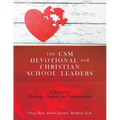 The CSM Devotional for Christian School Leaders: A Journey of Challenge, Comfort, and Transformation - Paperback