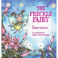 The Freckle Fairy: Winner of 7 Children's Picture Book Awards: Have I Been Kissed by a Fairy? - Hardcover