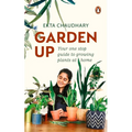 Garden Up: Your One Stop Guide to Growing Plants at Home - Paperback