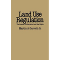 Land Use Regulation: The Impacts of Alternative Land Use Rights - Hardcover