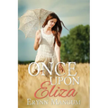 Once Upon Eliza: a Carrington Springs novel - Paperback