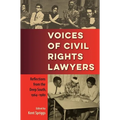 Voices of Civil Rights Lawyers: Reflections from the Deep South, 1964-1980 - Paperback