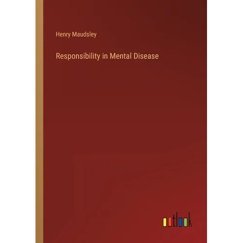 Responsibility in Mental Disease - Paperback
