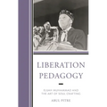 Liberation Pedagogy: Elijah Muhammad and the Art of Soul Crafting - Hardcover
